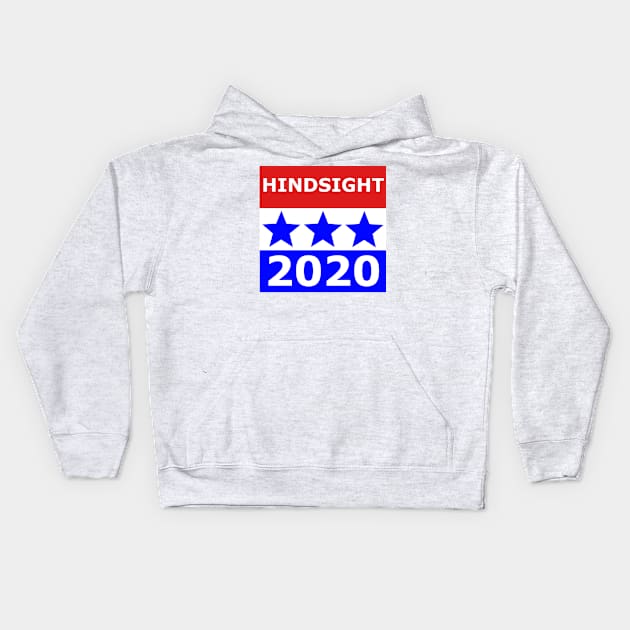 Hindsight 2020 Kids Hoodie by TopFloorCreations